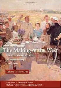 The Making of the West : Peoples and Cultures- A Concise History