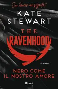 Kate Stewart - Nero come il nostro amore. The Ravenhood