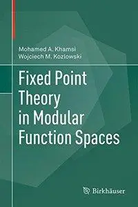 Fixed Point Theory in Modular Function Spaces