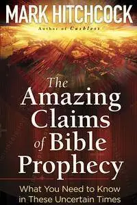 The Amazing Claims of Bible Prophecy
