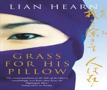 «Grass For His Pillow» by Lian Hearn