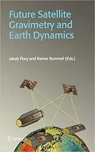 Future Satellite Gravimetry and Earth Dynamics (Repost)