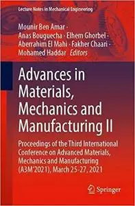 Advances in Materials, Mechanics and Manufacturing II
