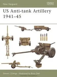 US Anti-tank Artillery 1941-1945 (Osprey New Vanguard 107) (repost)