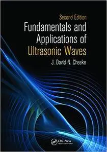 Fundamentals and Applications of Ultrasonic Waves, Second Edition (Repost)