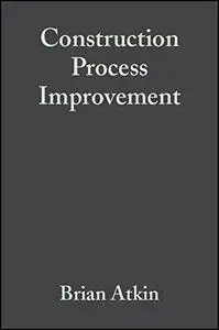 Construction Process Improvement (Repost)