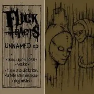 F*ck The Facts - Unnamed (2010) [EP] 
