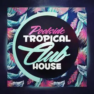 Mainroom Warehouse Poolside Tropical Club House WAV MiDi