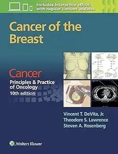 Cancer: Principles & Practice of Oncology. Cancer of the Breast Ed 10