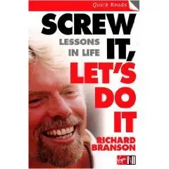 Screw it, Let's Do it: Lessons in Life (Quick Reads) 