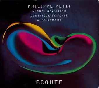 Philippe Petit - Ecoute (2004) {Paris Jazz Corner PJCP222014 rec 1979-96}