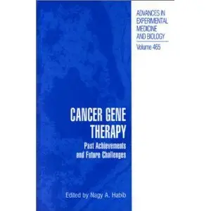 Cancer Gene Therapy: Past Achievements and Future Challenges (repost)