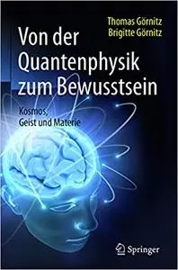 Von der Quantenphysik zum Bewusstsein: Kosmos, Geist und Materie (repost)