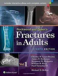 Rockwood and Green's Fractures in Adults (Fractures in Adults [Repost]