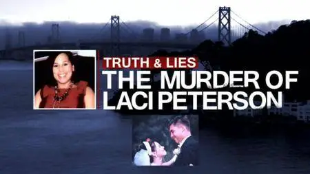 Truth and Lies: The Murder of Laci Peterson (2018)