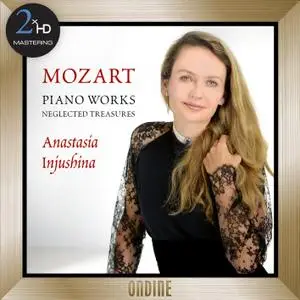 Anastasia Injushina - Mozart: Piano Works - Neglected Treasures (2014/2016) [Official Digital Download 24/192]