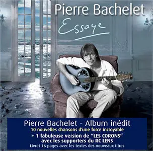 PIERRE BACHELET - Essaye, [2008]