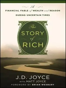 The Story of Rich: A Financial Fable of Wealth and Reason During Uncertain Times