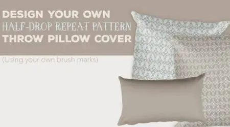 Design Half-Drop Repeat Pattern Pillow Covers (Using Your Own Brush Strokes)