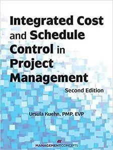 Integrated Cost and Schedule Control in Project Management (2nd Edition)