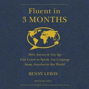 «Fluent in 3 Months» by Benny Lewis