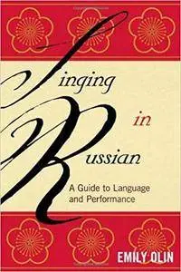 Singing in Russian: A Guide to Language and Performance