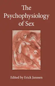 The Psychophysiology of Sex (Kinsey Institute Series) [repost]