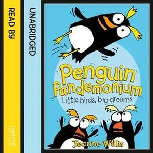 «Penguin Pandemonium» by Jeanne Willis