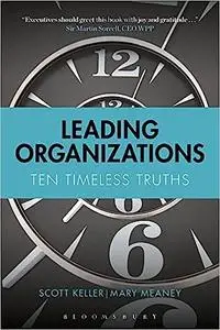 Leading Organizations: Ten Timeless Truths