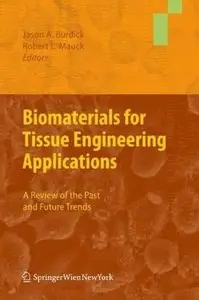 Biomaterials for Tissue Engineering Applications: A Review of the Past and Future Trends (repost)