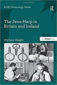 The Jews-Harp in Britain and Ireland