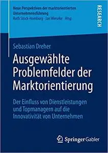 Ausgewählte Problemfelder der Marktorientierung