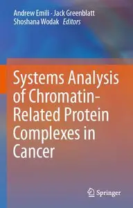 Systems Analysis of Chromatin-Related Protein Complexes in Cancer