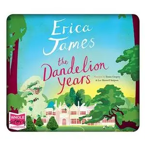 «The Dandelion Years» by Erica James