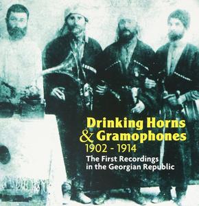VA - Drinking Horns & Gramophones: The First Recordings in the Georgian Republic 1902-1914 (2001)