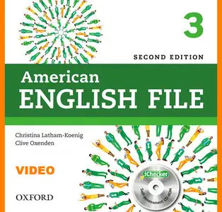 ENGLISH COURSE • American English File • Level 3 • Second Edition • VIDEO (2013)