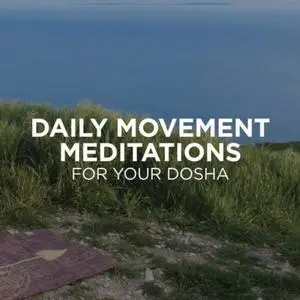 Yoga International - Daily Movement Meditations for Your Dosha