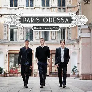 David Orlowsky Trio - Paris-Odessa (2017)
