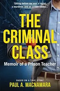 Criminal Class: Memoir of a Prison Teacher