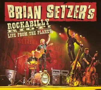 Brian Setzer - Brian Setzer's Rockabilly Riot! Live from the Planet (2012)