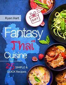 Fantasy Thai cuisine by Ryan Hart