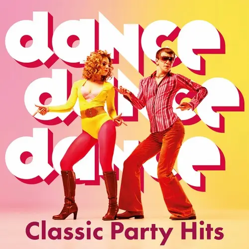 VA - Dance, Dance, Dance: Classic Party Hits (2024) / AvaxHome