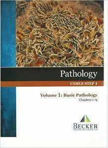 Pathology, USMLE STEP 1, Volume 1: Basic Pathology