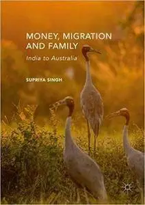Money, Migration, and Family: India to Australia