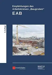 Empfehlungen des Arbeitskreises „Baugruben“ (EAB), 6. Auflage