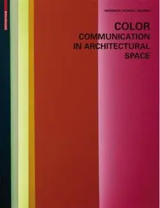 Color - Communication in Architectural Space (Repost)
