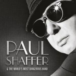 Paul Shaffer & The Worlds Most Dangerous Band - Paul Shaffer & The Worlds Most Dangerous Band (2017)