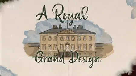 ITV - A Royal Grand Design (2022)