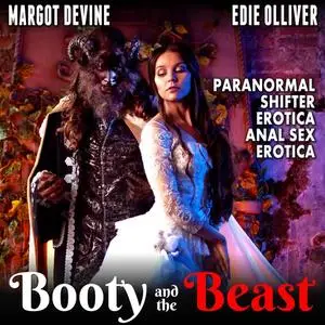 «Booty And The Beast (Paranormal Shifter Erotica Anal Sex Erotica)» by Margot Devine