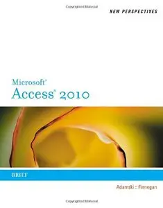 New Perspectives on Microsoft Access 2010, Brief 